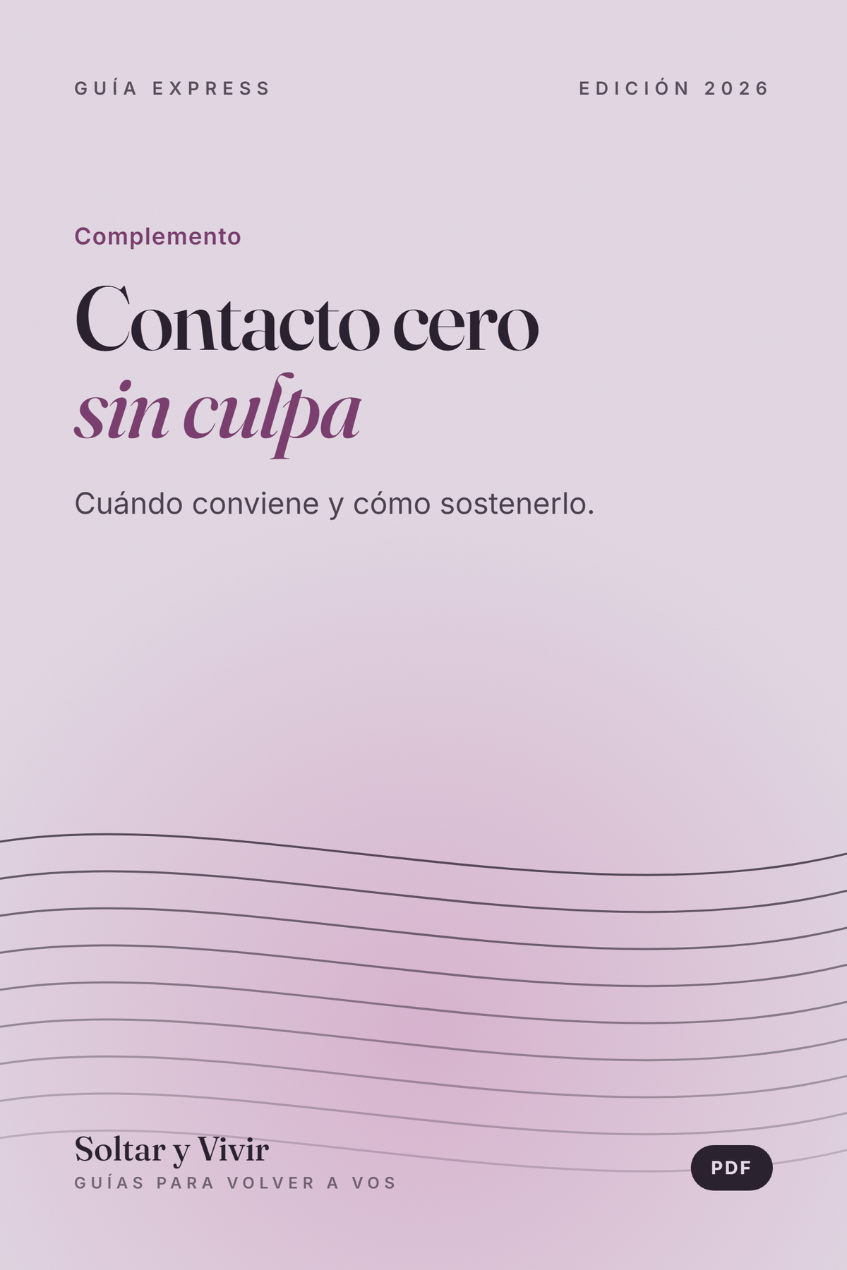 Contacto cero sin culpa: cuándo conviene y cómo sostenerlo